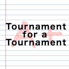 Tourney for a Tourney