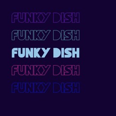 funky dish