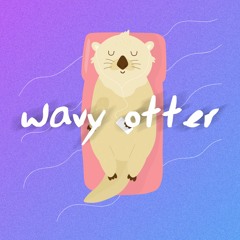 wavy otter 🦦