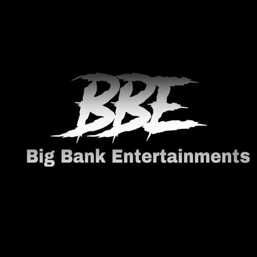 Stream Big Bank Entertainments music | Listen to songs, albums ...