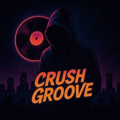 Crush Groove