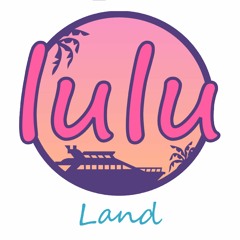 LuLu Land