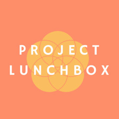 PROJECT LUNCHBOX