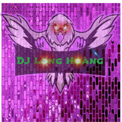 Dj Long Hoàng 🤪
