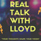 Real Talk With Lloyd