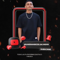 DJ HERNANDEZ EL SALVADOR