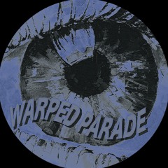 Warped Parade