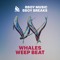 Whales Weep Beat
