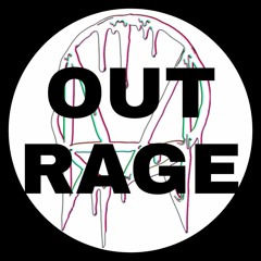 OUTRAGE