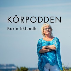 Körpodden med Karin Eklundh