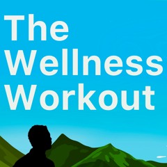 The Wellness Workout