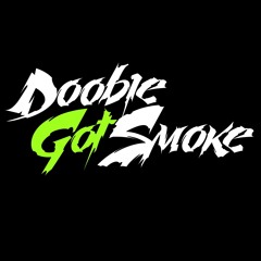 DoobieGotSmoke