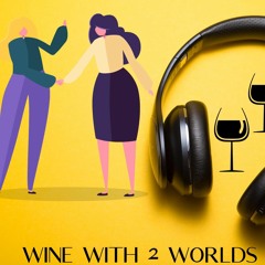 Wine With 2 Worlds