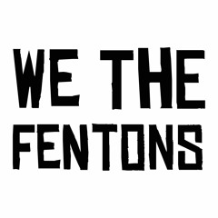 We The Fentons