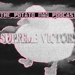The Potato Man Podcast