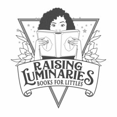 Raising Luminaries