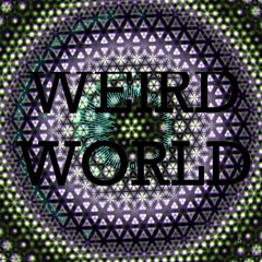 weird world