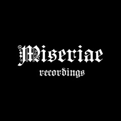 Miseriae Recordings