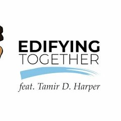 Edifying Together