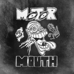 Motormouth