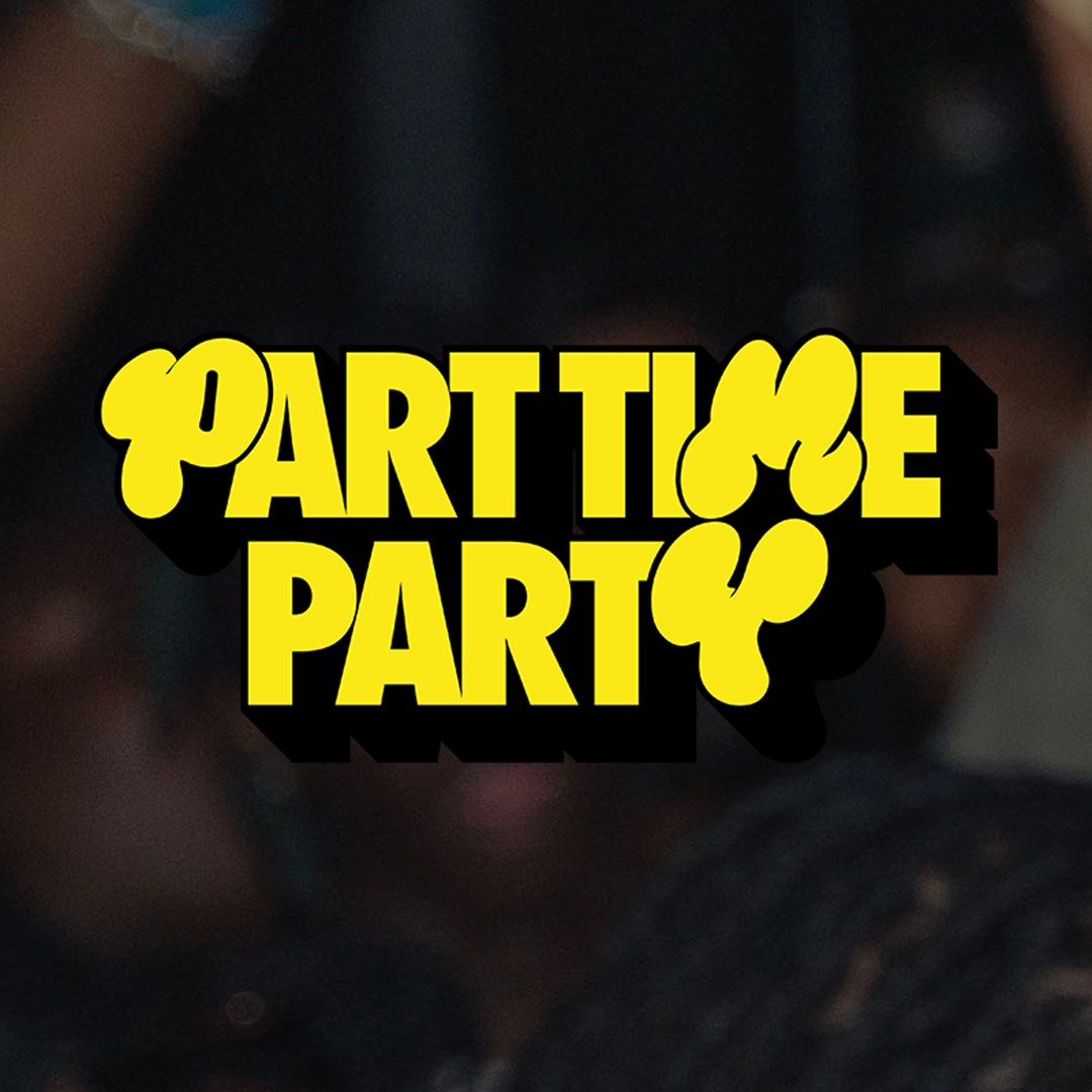 Stream Part Time Party HQ music | Listen to songs, albums