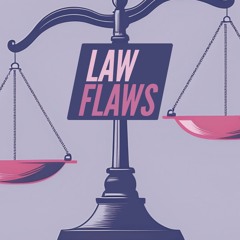 Law Flaws