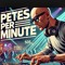 Petes Per Minute