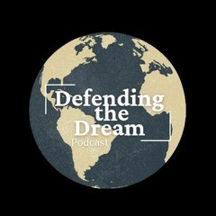 Defending the Dream