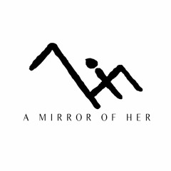 A Mirror of Her