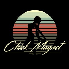 Chick Magnet