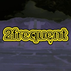 2frequent