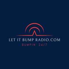 Let It Bump Radio.com