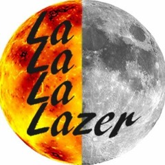 Lalalalazer