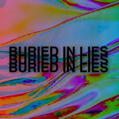 BURIED IN LIES