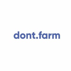 dontfarm