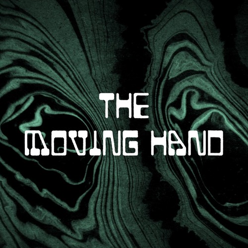 Stream The Moving Hand music | Listen to songs, albums, playlists for ...