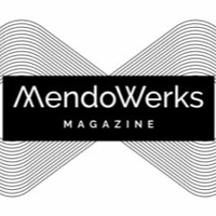 MendoWerks Magazine