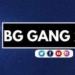 Bg Gang +254