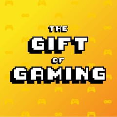 Stream The Gift of Gaming Podcast