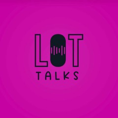 LOT talks
