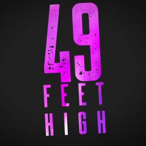 49  FEET  HIGH’s avatar