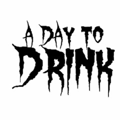 A Day To Drink  Band