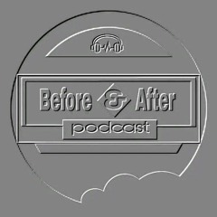 Before & After podcast