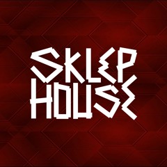 SKLEP HOUSE podcast
