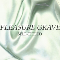 Pleasure Grave