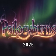 Psilocyburns
