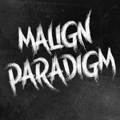 Malign Paradigm