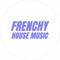 Frenchy House Music