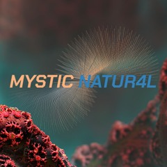 Mystic Natur4l