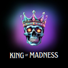 king of madness